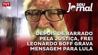 After being barred by the courts, Friar Leonardo Boff records a message for Lula