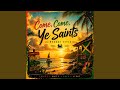 Come Come Ye Saints