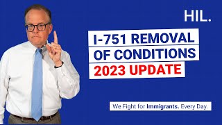 I-751 Removal of Conditions  2023 Update