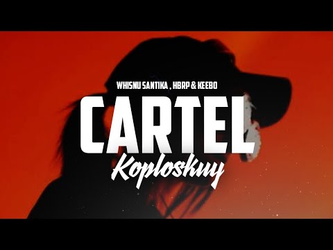 Whisnu Santika - Cartel ( Koploskuy Remix )