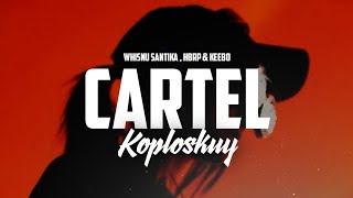 Download lagu Whisnu Santika - Cartel ( Koploskuy Remix ) mp3