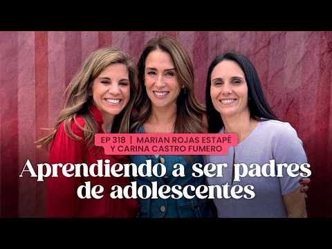 MARIAN ROJAS ESTAPÉ y CARINA CASTRO 🧠 ¿Cómo entender a mi hijo adolescente? | En Defensa Propia