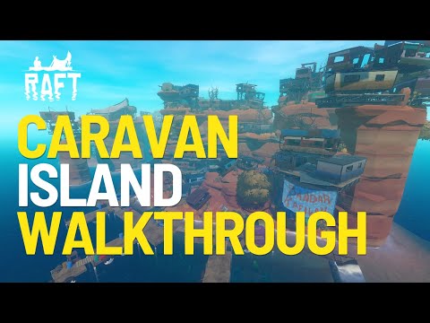 Complete Caravan Island Walkthrough in Raft 2025