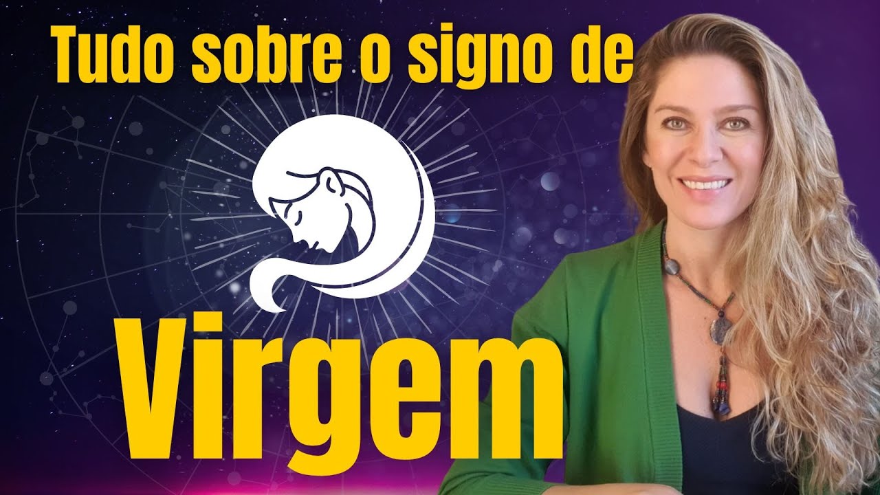 Tudo sobre o signo de VIRGEM