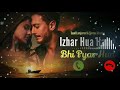 Izhar Hua Hame Bhi Pyaar Hua Shreya Ghoshal Viral Trending Ringtone2023