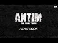 Antim: The Final Truth - First Look | Salman Khan | Aayush Sharma | Releasing 2021