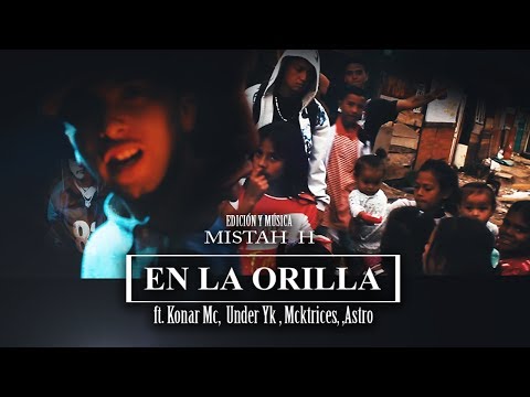 En la Orilla - Ft Konar MC, Under YK, Mcktrices, Astro