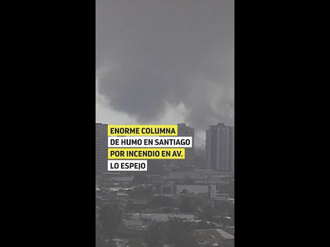 Enorme columna de humo en Santiago por incendio en Av. Lo Espejo