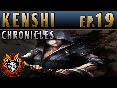 Kenshi Chronicles PC Sandbox RPG - EP19 - THE NOBLE RETALIATION