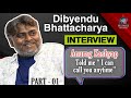 Dark People Can't do Positive Character - Dibyendu Bhattacharya | 