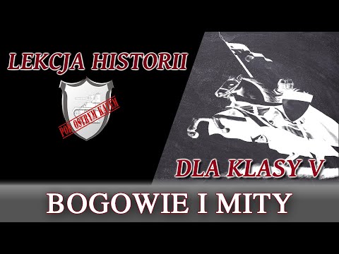 Bogowie i Mity - Lekcje historii pod ostrym kątem - Klasa 5