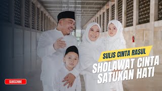 Download lagu SULIS CINTA RASUL feat Marwah, Ali, Rania - SHOLAWAT CINTA SATUKAN HATI mp3 Download lagu SULIS CINTA RASUL feat Marwah, Ali, Rania - SHOLAWAT CINTA SATUKAN HATI mp3