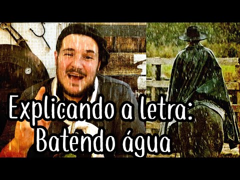 Explicando a letra e a História de Batendo Água - Linha Campeira #102