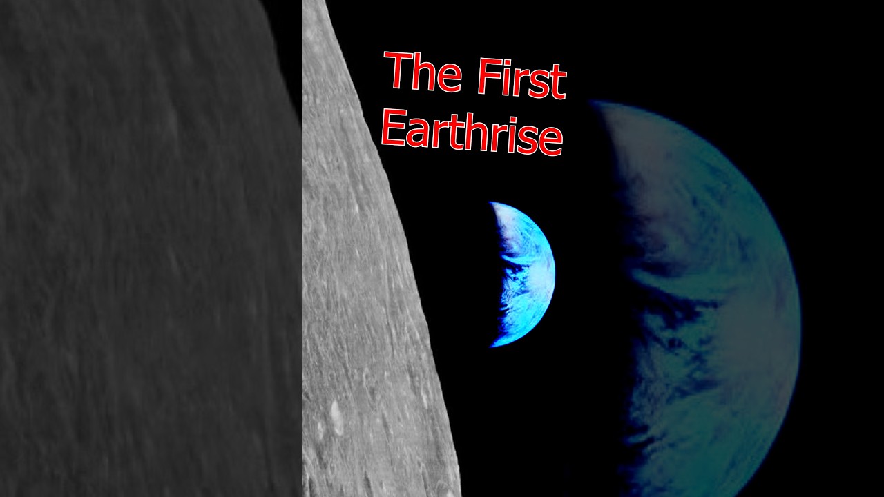 The First Earthrise Photo - Before Apollo