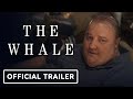 The Whale Official Trailer 2 2022 Brendan Fraser Sadie Sink Hong Chau