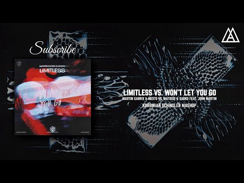 Martin Garrix & Mesto vs. Matisse & Sadko - Limitless vs. Won't Let You Go (Korbinian Mashup)