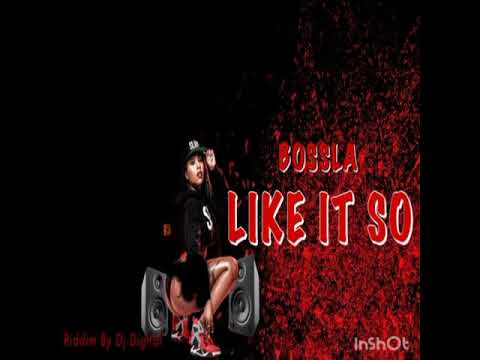 Bossla - Like It So - By Dj Digital