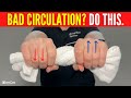 How To Increase Blood Flow To Your Fingers In 30 SECONDS