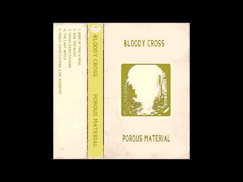 Bloody Cross - Porous Material (EP 2025)