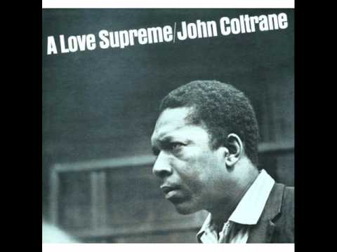 John Coltrane - A Love Supreme Pt. 1 Acknowledgement