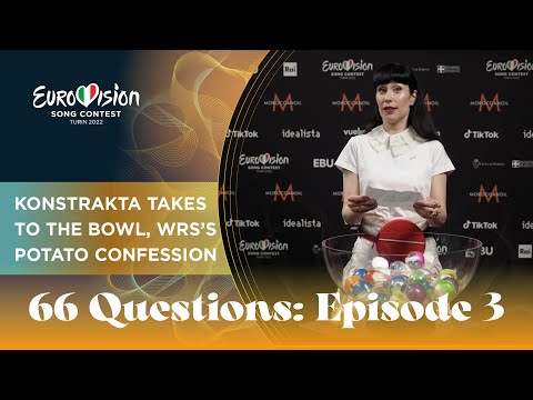 66 Questions: Konstrakta takes to the bowl, WRS on potatoes, Stefan's tips | Eurovision 2022 | Ep 3