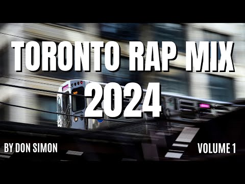 Toronto Rap Mix 2024 - by Don Simon (Drake, Tory Lanez, Travis Scott, The Weekend)🔥⛓