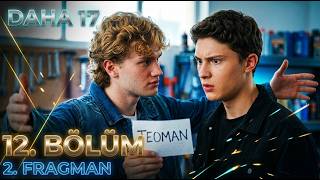Daha 17 12. Bölüm Fragmanı 😢 "DEMİR'İ BULDUM!"