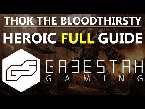 Thok the Bloodthirsty Heroic Raid Guide [VOX]