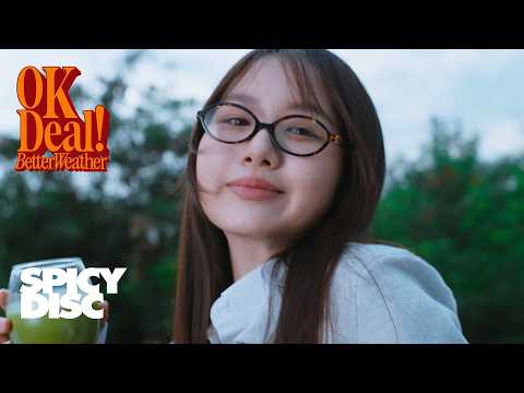 Better Weather - OK Deal 【 Official MV 】