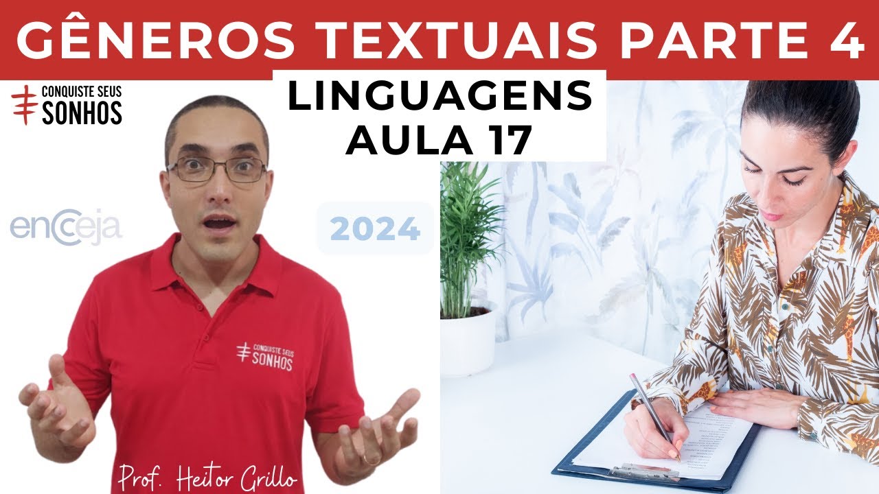 AULA 17 - LINGUAGENS - GÊNEROS TEXTUAIS PARTE 4 - ENCCEJA 2024 - ENSINO MÉDIO E FUNDAMENTAL