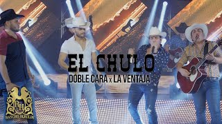 Doble Cara x La Ventaja - El Chulo (En Vivo)