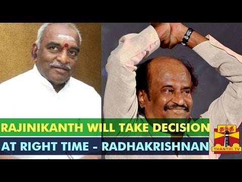 "Rajinikanth Will Take Right Decision At Right Time" - Pon.Radhakrishnan : Thanthi TV