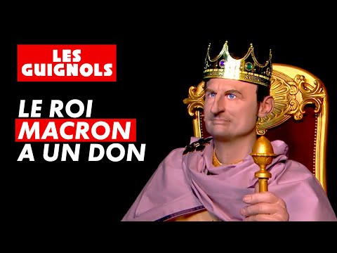 L’étrange pouvoir du Roi Macron ! - Les Guignols - CANAL+