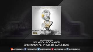 Go Yayo - Boom God [Instrumental] (Prod. By L.O.T.T. Boy) + DL via @Hipstrumentals