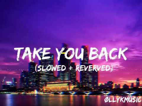 Take you back - Shelovesheeva (Slowed + Reverbed)