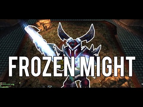 FROZEN MIGHT (Horde Arenas - (Frost DK PvP) Warlords of Draenor 6.2