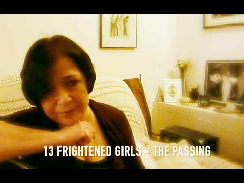 The Passing - 13 FRIGHTENED GIRLS