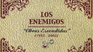 Los Enemigos - Obras escondidas - No se hable más
