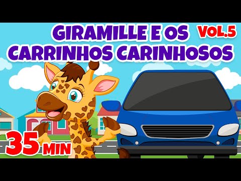 Giramille e os Carrinhos Carinhosos Vol. 5 - Giramille 35 min | Desenho Animado Musical
