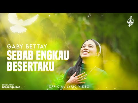 Sebab Engkau Besertaku - Gaby Bettay (Official Lyric Video)