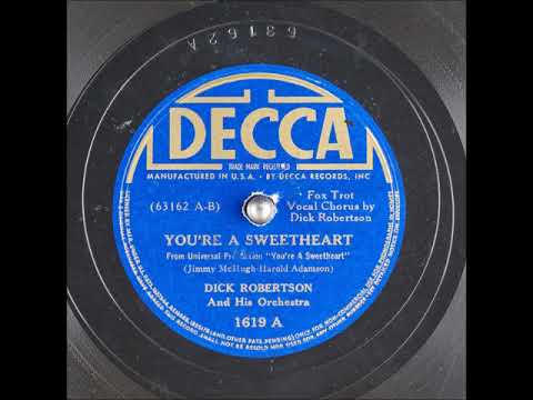 You're a Sweetheart ~ Dick Robertson and His Orchestra (1938)