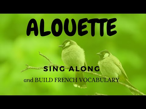 SING ALONG AND LEARN A FRENCH POEM | ALOUETTE GENTILLE ALOUETTE with VOCABULARY