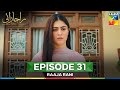 Raaja Rani Episode 31 CC 20 August 25 Hina Afridi Faysal Qureshi HUM TV
