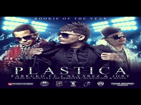 Farruko Ft. Jory Y J Alvarez - Plastica (Prod. By Montana The Producer)
