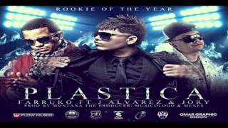 Farruko Ft. Jory Y J Alvarez - Plastica (Prod. By Montana The Producer)