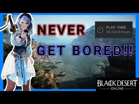 How to NEVER Get Bored in Black Desert Online!!