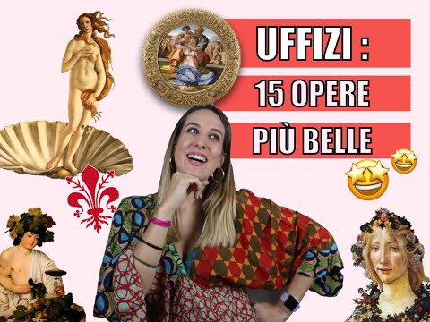 UFFIZI: discover the 15 most beautiful and unmissable works!!!!