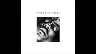 Catherine Wheel - I Want To Touch You (Original Version)