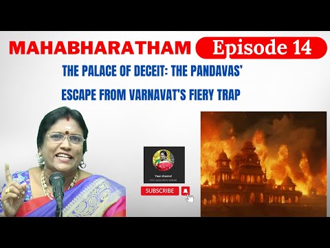 EPISODE 14 - The Palace of Deceit: The Pandavas’ Escape from Varnavat’s Fiery Trap