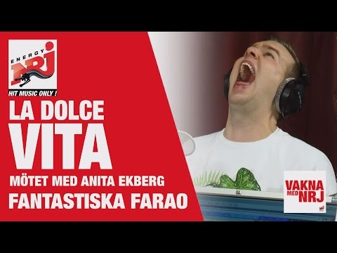 Farao: La Dolce Vita: mötet med Anita Ekberg - VAKNA MED NRJ
